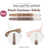 Too Cool For School - Dual Contour Stick - 2 Colors